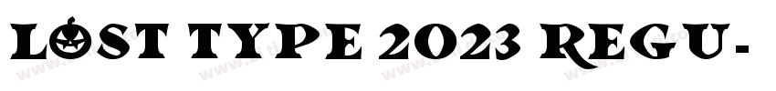 Lost Type 2023 Regu字体转换